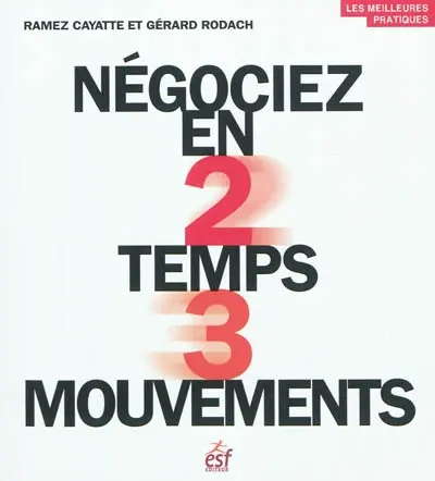 Négociez en 2 temps 3 mouvements
