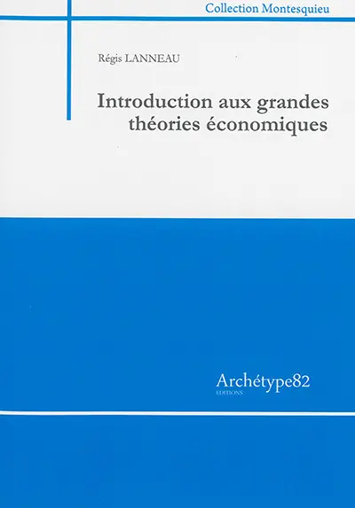 Introduction aux grandes théories économiques