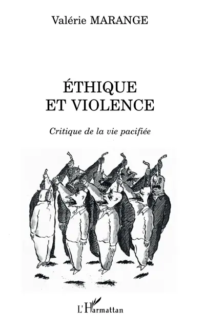 Ethique et violence : critique de la vie pacifiée