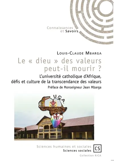 Le "dieu" des valeurs peut-il mourir ? : l'université catholique d'Afrique, défis et culture de la transcendance des valeurs