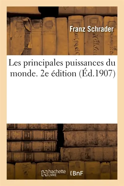 Les principales puissances du monde. 2e édition : rédigé conformément aux programmes officiels. Enseignement secondaire, classe de philosophie
