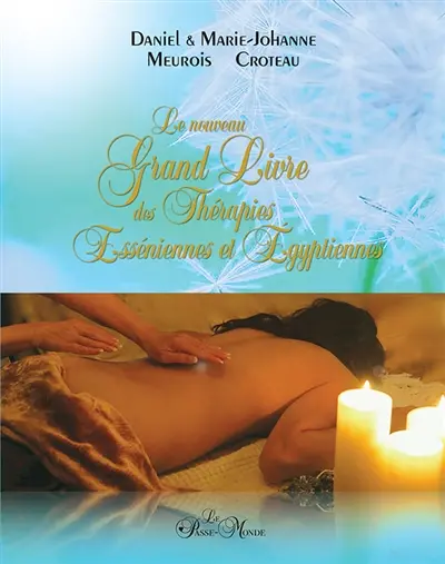 Le nouveau Grand livre des thérapies esséniennes et égyptiennes