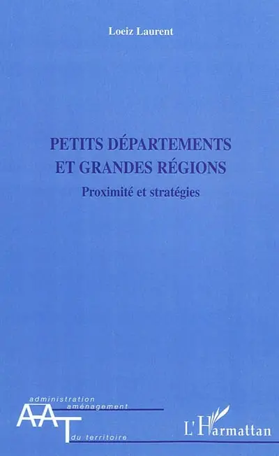 Petits départements et grandes régions : proximité et stratégies