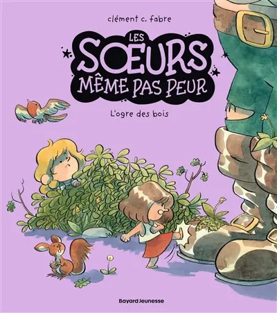 Les soeurs même pas peur. Vol. 2. L'ogre des bois
