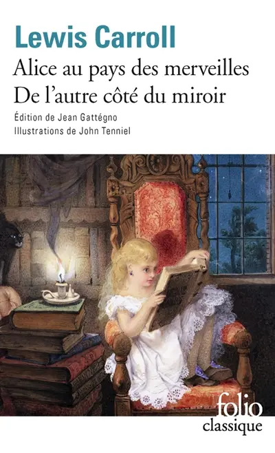 Les aventures d'Alice au pays des merveilles. Ce qu'Alice trouva de l'autre côté du miroir