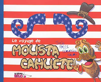 Le voyage de Moustacahuète