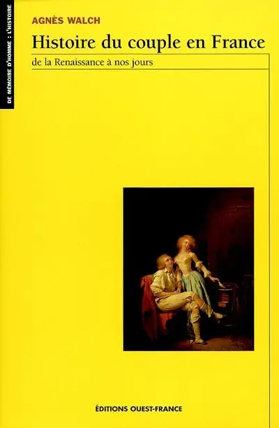Histoire du couple en France : de la Renaissance à nos jours