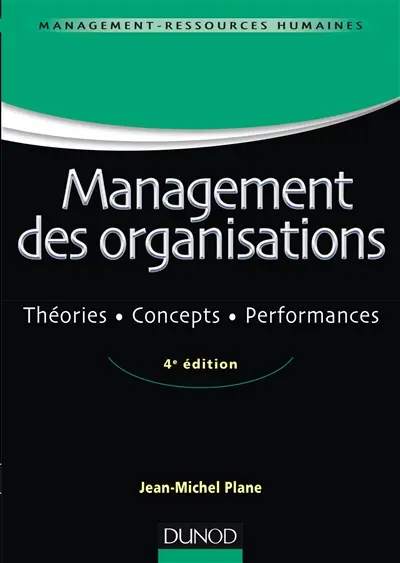 Management des organisations : théories, concepts, performances