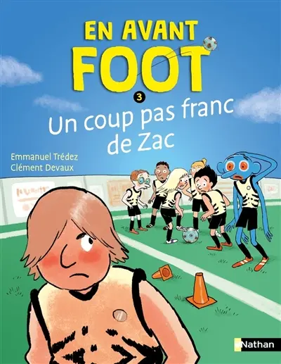 En avant foot !. Vol. 3. Un coup pas franc de Zac