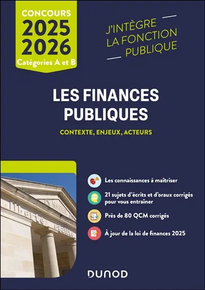 Les finances publiques : contexte, enjeux, acteurs : catégories A et B, concours 2025-2026
