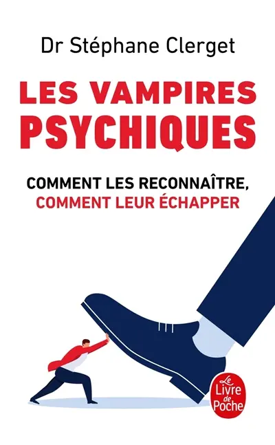 Les vampires psychiques : comment les reconnaître, comment leur échapper