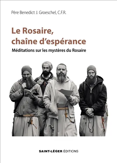 Le rosaire, chaîne d'espérance : méditations sur les mystères du rosaire