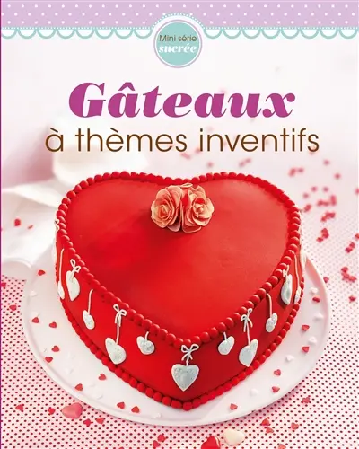 Gâteaux à thèmes inventifs
