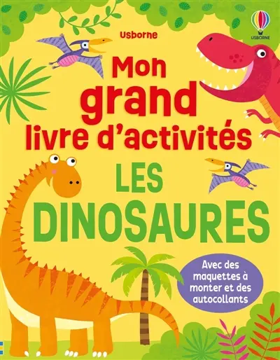 Les dinosaures : Mon grand livre d'activités : Dès 3 ans