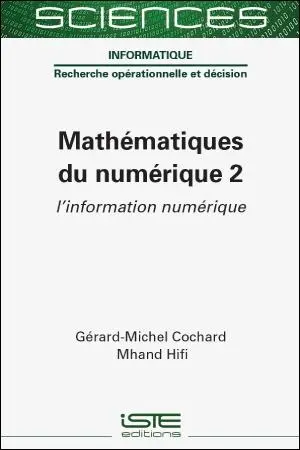 Mathématiques du numérique. Vol. 2. L'information numérique