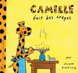 Camille. Vol. 2003. Camille fait des crêpes