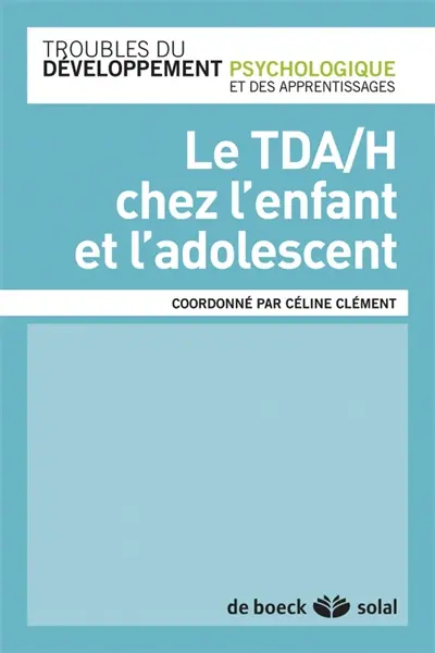 Le TDA-H chez l'enfant et l'adolescent