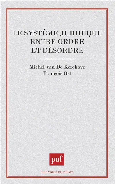 Le Système juridique entre ordre et désordre
