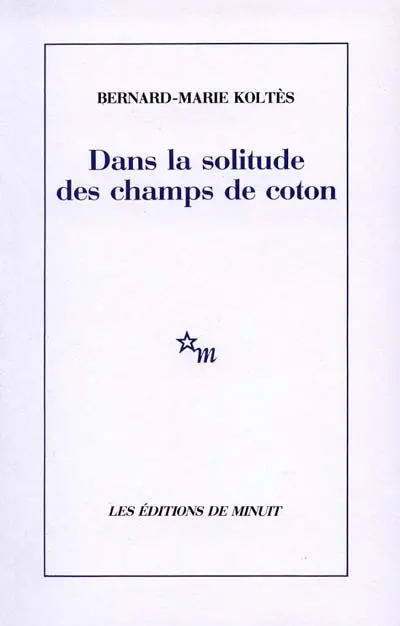 Dans la solitude des champs de coton