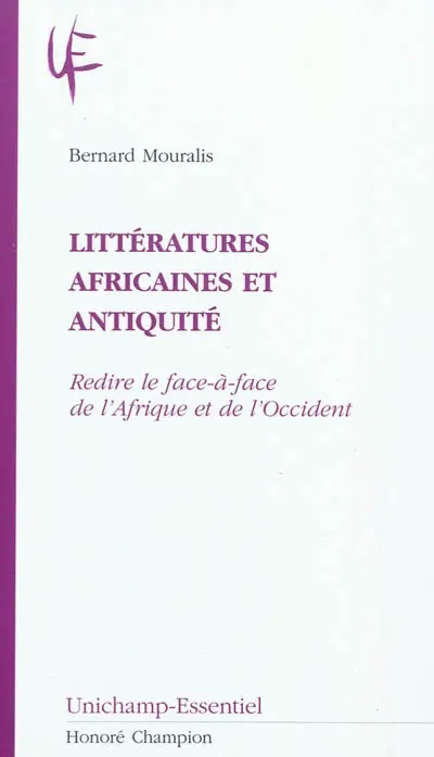 Littératures africaines et Antiquité : redire le face-à-face de l'Afrique et de l'Occident