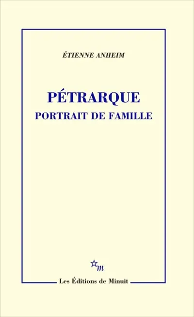 Pétrarque : portrait de famille