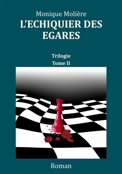 L'échiquier des égarés : TOME 2