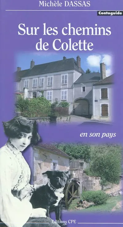 Sur les chemins de Colette, en son pays