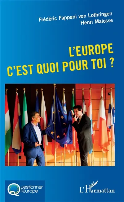 L'Europe c'est quoi pour toi ?
