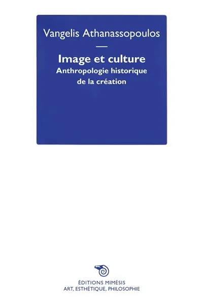 Image et culture : anthropologie historique de la création