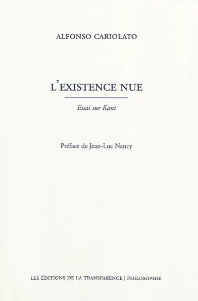 L'existence nue : essai sur Kant