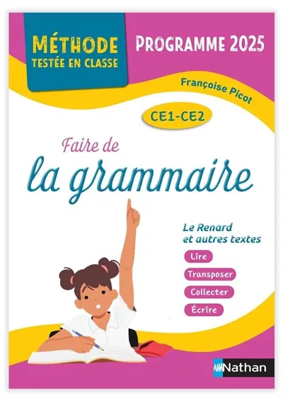 Faire de la grammaire CE1, CE2 : Le renard et autres textes : programme 2025