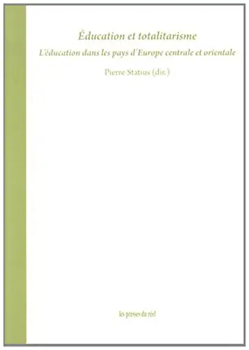 Education et totalitarisme : l'éducation dans les pays d'Europe centrale et orientale