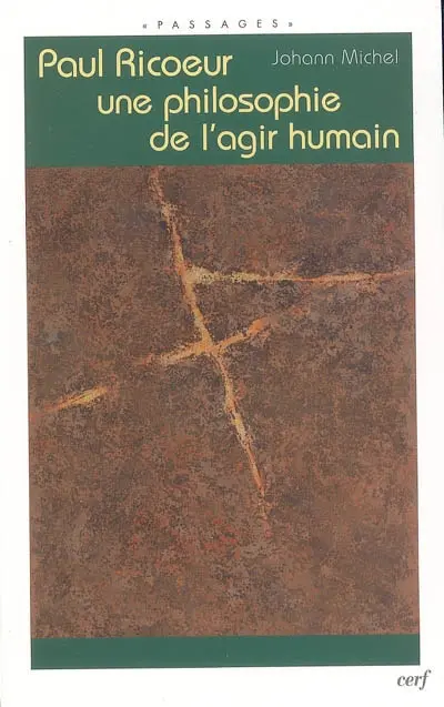 Paul Ricoeur, une philosophie de l'agir humain