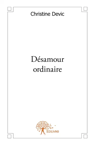 Désamour ordinaire