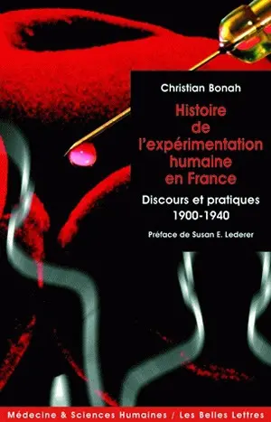L'expérimentation humaine : discours et pratiques en France, 1900-1940