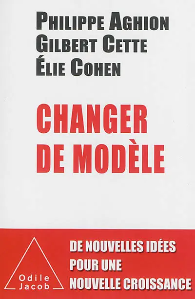 Changer de modèle : de nouvelles idées pour une nouvelle croissance