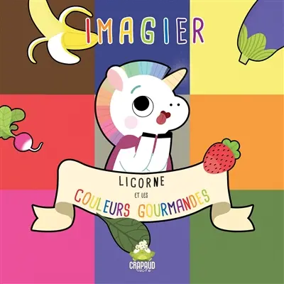 Licorne et les couleurs gourmandes : imagier