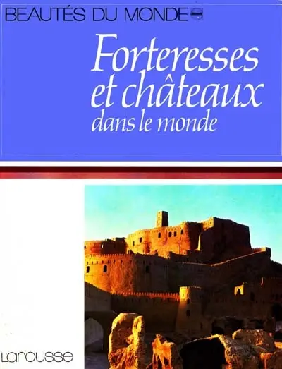 Forteresses et châteaux dans le monde