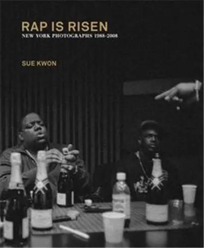 Sue Kwon Rap is Risen : New York Photographs 1988-2008