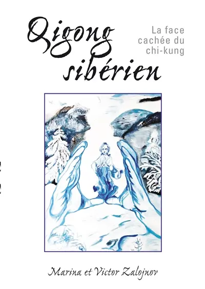 Qigong sibérien : la face cachée du chi-kung