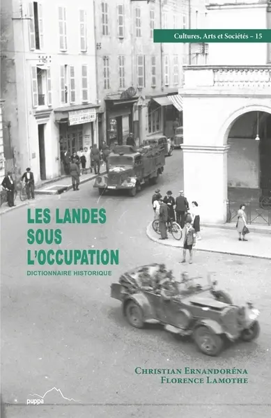 Les Landes sous l'Occupation : dictionnaire historique