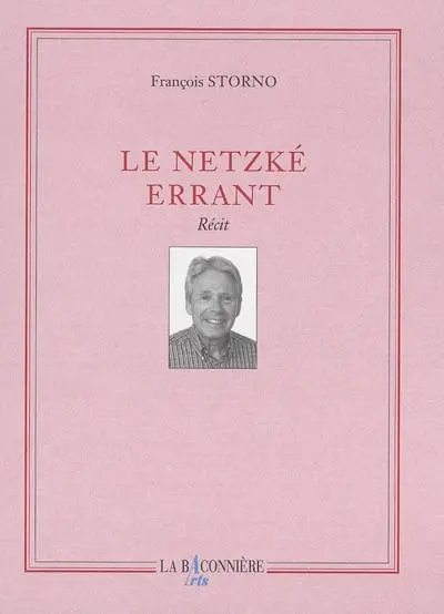 Le netzké errant : récit