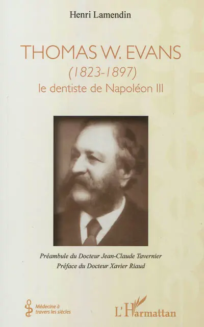 Thomas W. Evans, 1823-1897 : le dentiste de Napoléon III