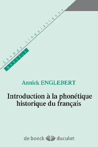 Introduction à la phonétique historique du français