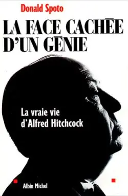 La face cachée d'un génie : la vraie vie d'Alfred Hitchcock