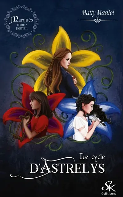 Le cycle d'Astrelys 2 : Marqués partie 1