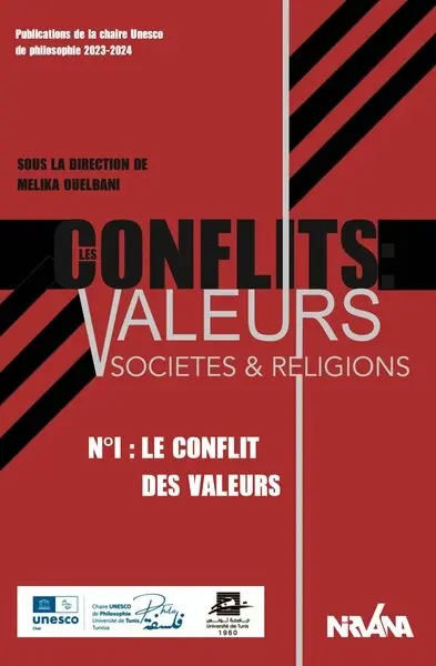 Les conflits : valeurs, sociétés & religions. Vol. 1. Le conflit des valeurs