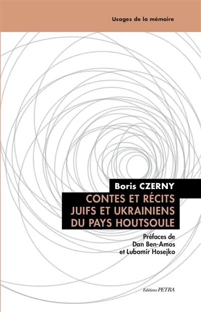 Contes et récits juifs et ukrainiens du pays houtsoule