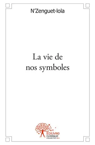 La vie de nos symboles