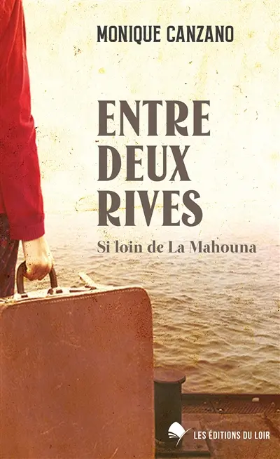 Entre deux rives : si loin de la Mahouna...